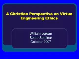 A Christian Perspective on Virtue Engineering Ethics