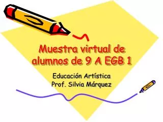 Muestra virtual de alumnos de 9 A EGB 1