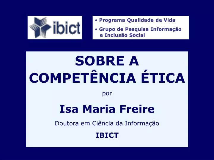 sobre a compet ncia tica por isa maria freire doutora em ci ncia da informa o ibict