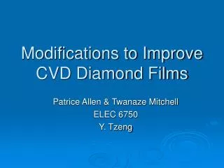 Modifications to Improve CVD Diamond Films