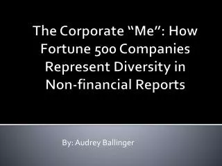 The Corporate “Me”: How Fortune 500 Companies Represent Diversity in Non-financial Reports