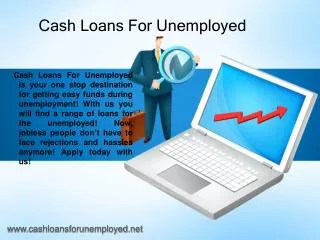 Cash Loans For Unemployed- Same Day Bad Credit Loans