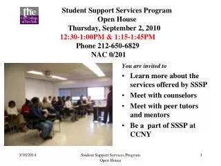 You are invited to Learn more about the services offered by SSSP Meet with counselors Meet with peer tutors and mentors