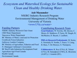 Ecosystem and Watershed Ecology for Sustainable Clean and Healthy Drinking Water.