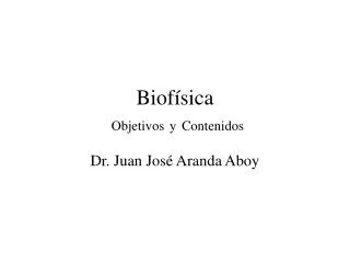 Biofísica Objetivos y Contenidos