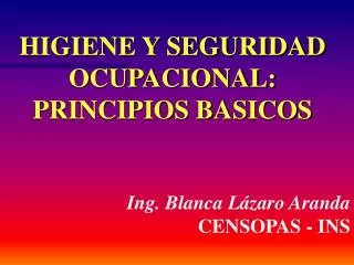 HIGIENE Y SEGURIDAD OCUPACIONAL: PRINCIPIOS BASICOS