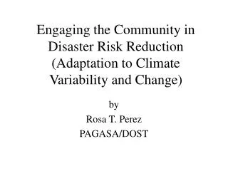 Engaging the Community in Disaster Risk Reduction (Adaptation to Climate Variability and Change)
