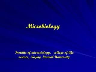 Institite of microciology ， college of life science, Najing Normal University