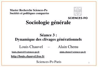 Master Recherche Sciences-Po Sociétés et politiques comparées Sociologie générale Séance 3 : Dynamique des clivages gén