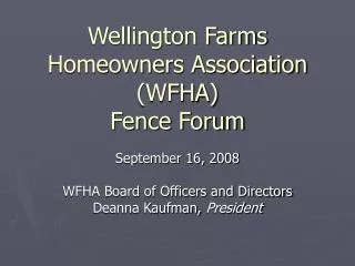 Wellington Farms Homeowners Association (WFHA) Fence Forum