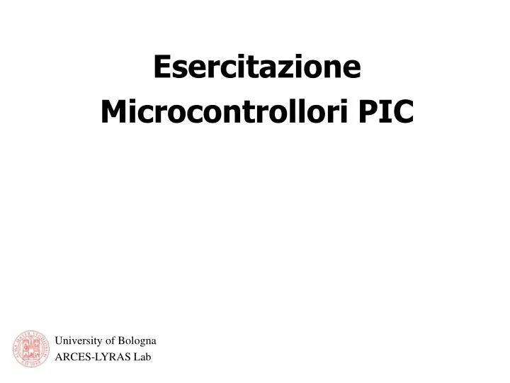 esercitazione microcontrollori pic