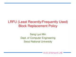 LRFU (Least Recently/Frequently Used) Block Replacement Policy