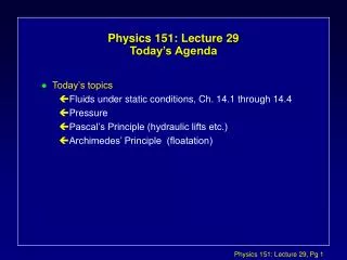 Physics 151: Lecture 29 Today’s Agenda