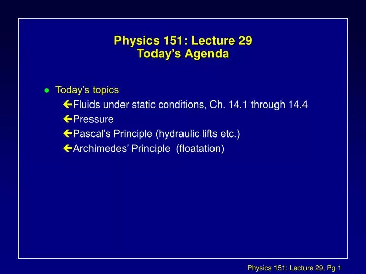 physics 151 lecture 29 today s agenda