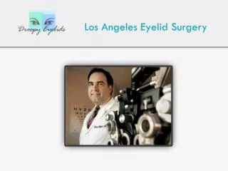 Eyelid Ptosis & Ectropion Repair - Eyelid Plastic Surgery Lo