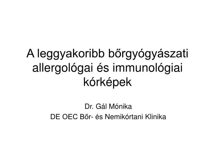 a leggyakoribb b rgy gy szati allergol gai s immunol giai k rk pek