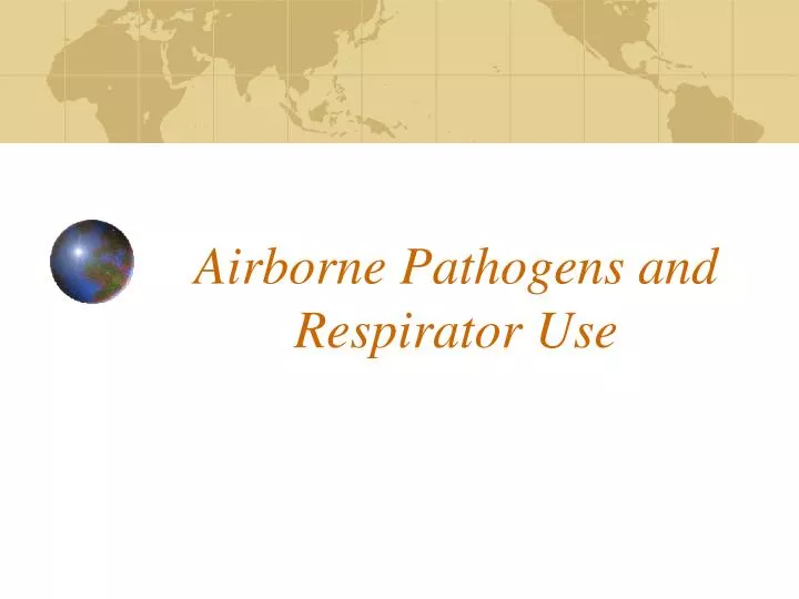 airborne pathogens and respirator use