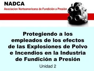Protegiendo a los empleados de los efectos de las Explosiones de Polvo e Incendios en la Industria de Fundición a Presió