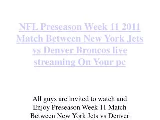 NFL Preseason Week 11 2011 Match Between New York Jets vs De