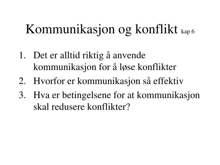 PPT - Kommunikasjon og konflikt kap 6 PowerPoint Presentation, free  download - ID:196159