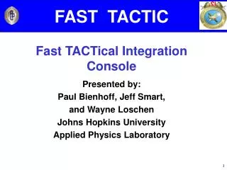 FAST TACTIC Fast TACTical Integration Console