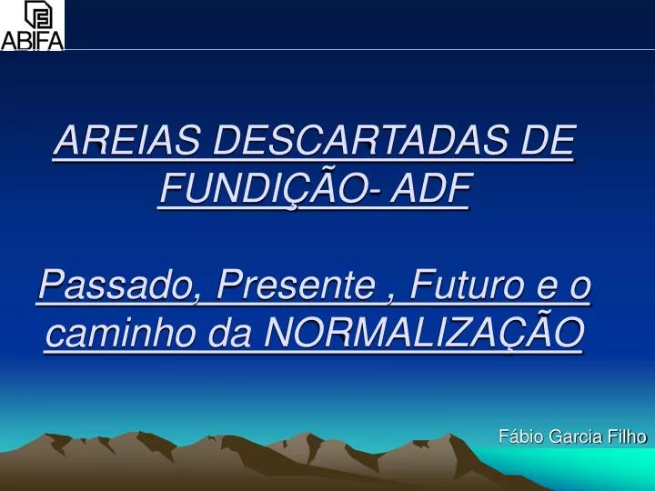 areias descartadas de fundi o adf passado presente futuro e o caminho da normaliza o