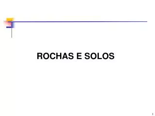 ROCHAS E SOLOS