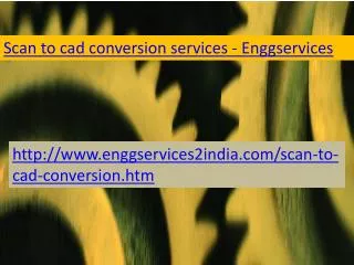 Enggservices -Scan to cad conversion Services