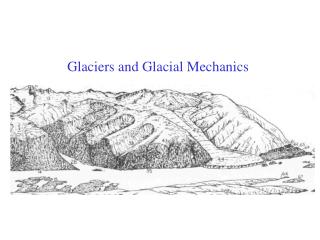 Glaciers and Glacial Mechanics