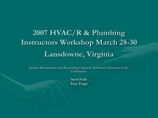 2007 HVAC/R &amp; Plumbing Instructors Workshop March 28-30 Lansdowne, Virginia