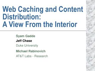Web Caching and Content Distribution: A View From the Interior