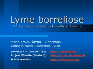 Lyme borreliose Eine historische Übersicht der Europäischen Literatur
