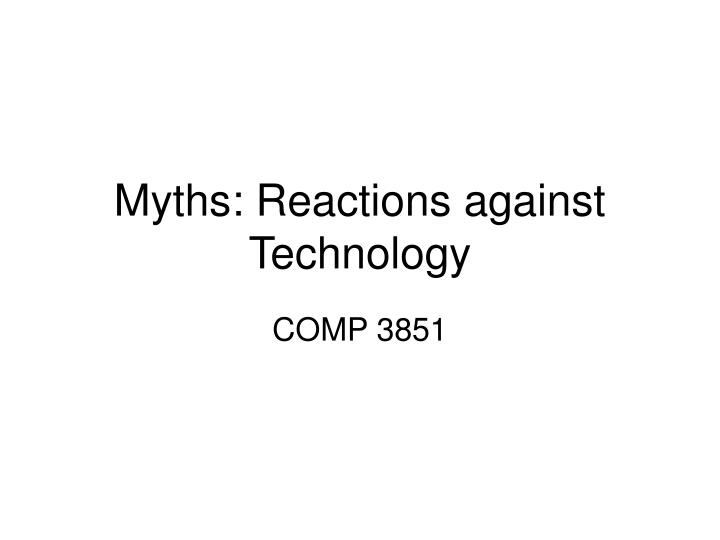 myths reactions against technology