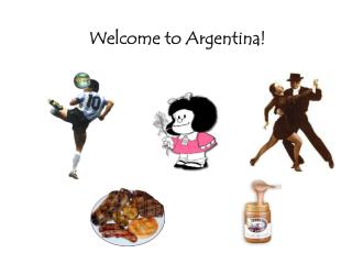 Welcome to Argentina!