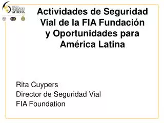 Actividades de Seguridad Vial de la FIA Fundación y Oportunidades para América Latina