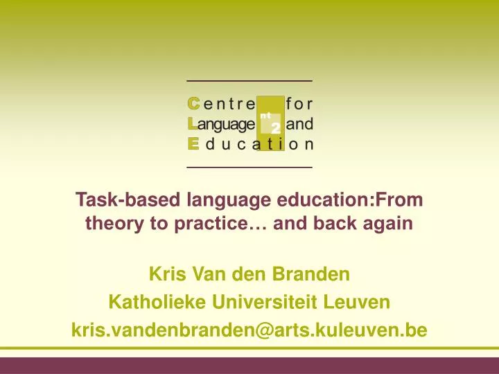 task based language education from theory to practice and back again