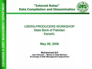 USERS-PRODUCERS WORKSHOP State Bank of Pakistan Karachi.