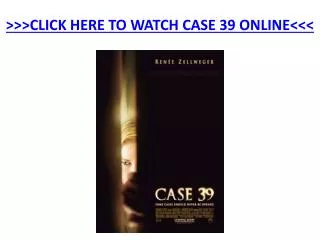 Watch Case 39 Online