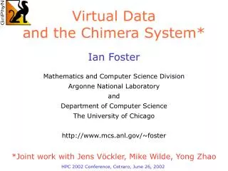 Virtual Data and the Chimera System*