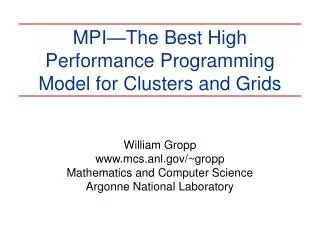 MPI—The Best High Performance Programming Model for Clusters and Grids