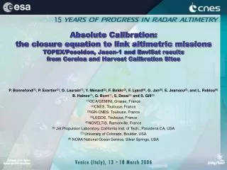 Absolute Calibration: the closure equation to link altimetric missions TOPEX/Poseidon, Jason-1 and EnviSat results from