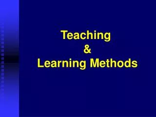 Teaching &amp; Learning Methods