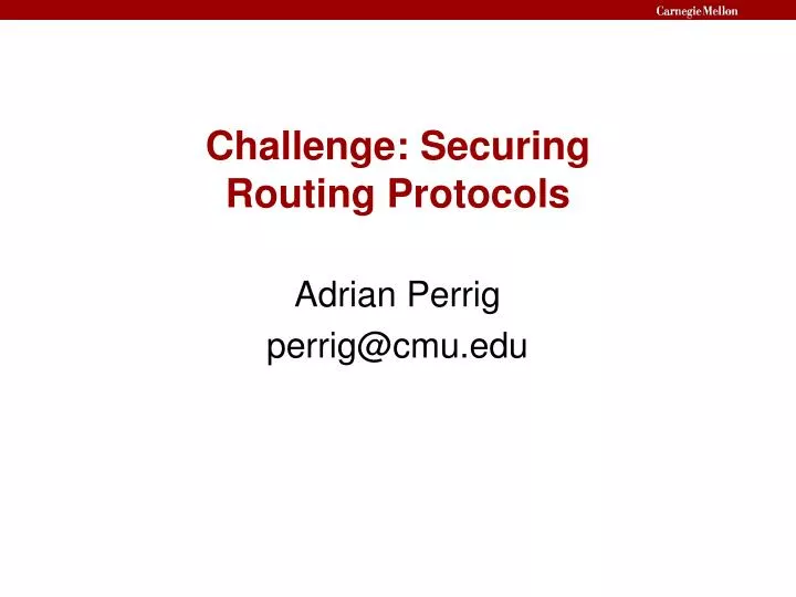challenge securing routing protocols