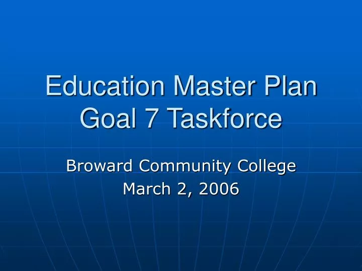 education master plan goal 7 taskforce