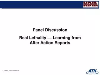 Panel Discussion Real Lethality — Learning from After Action Reports