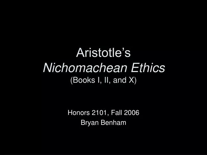 aristotle s nichomachean ethics books i ii and x