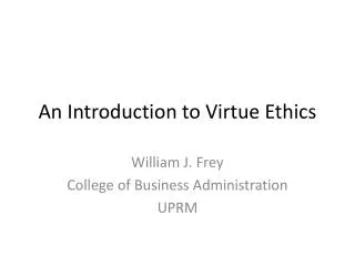 An Introduction to Virtue Ethics