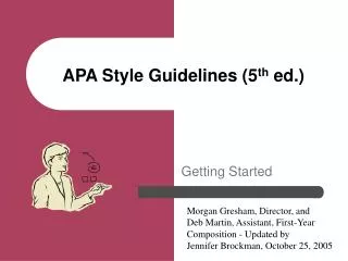 APA Style Guidelines (5 th ed.)