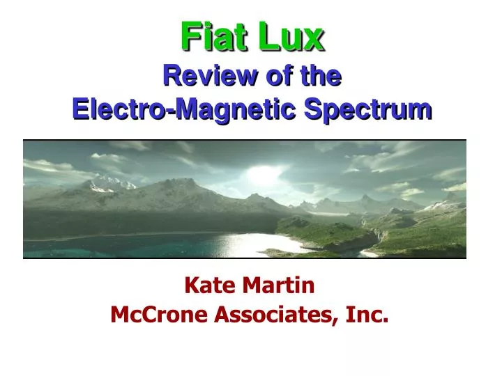 fiat lux review of the electro magnetic spectrum