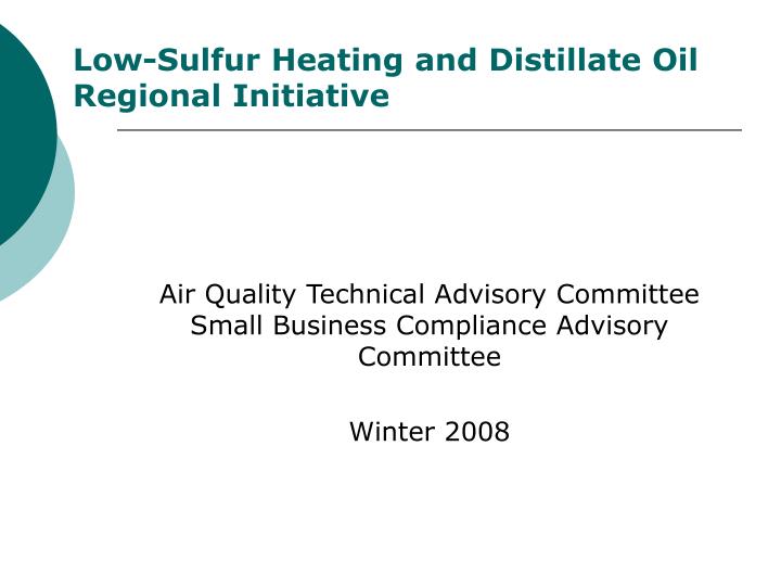 low sulfur heating and distillate oil regional initiative